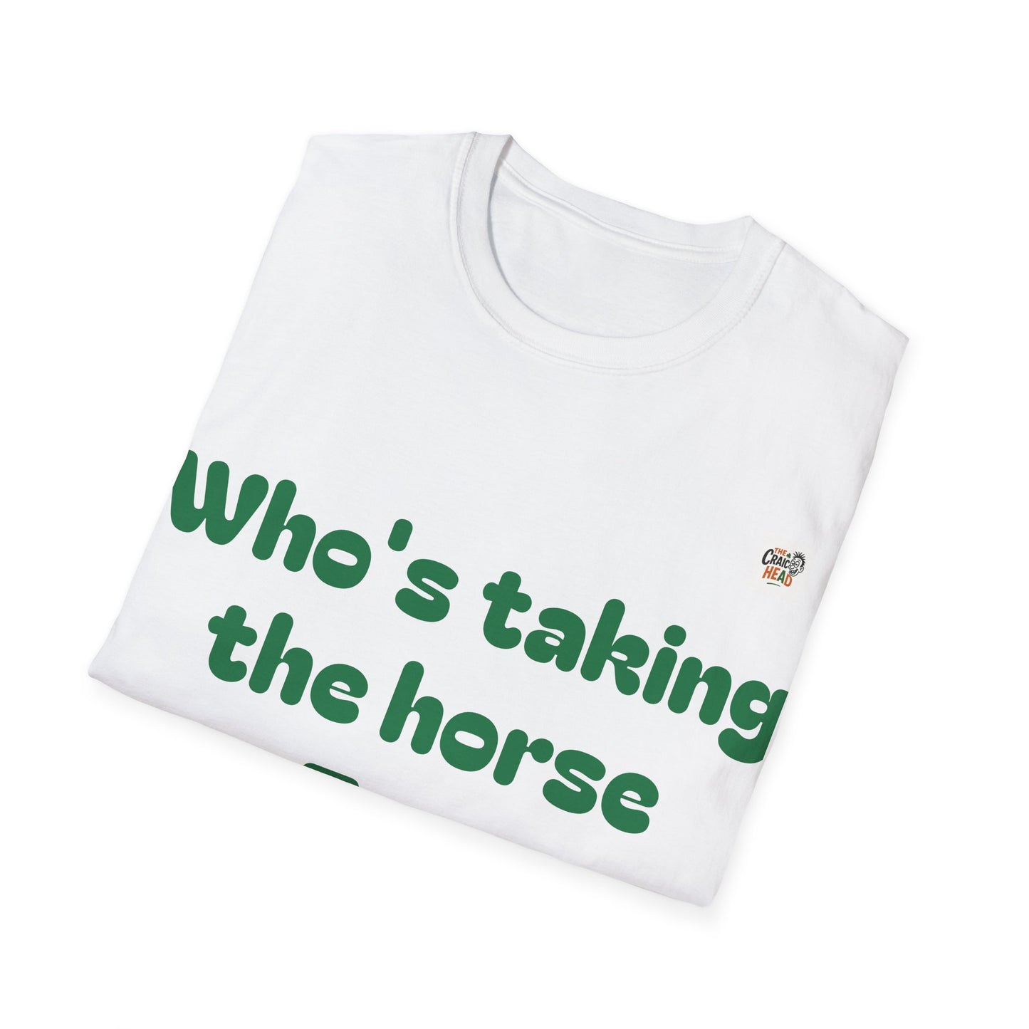 Funny Unisex T-Shirt - "Who's Taking the Horse to France" - Perfect for Casual Outings and Gifts