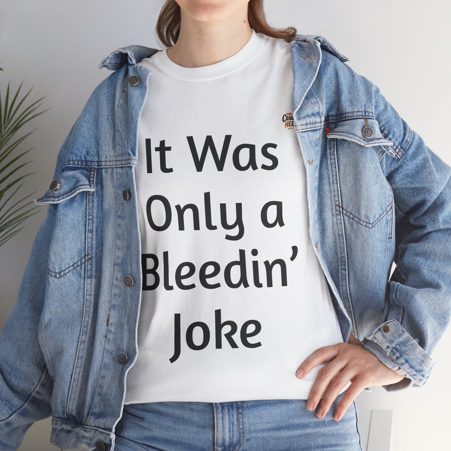 Funny Quote Unisex Heavy Cotton Tee, Humorous T-shirt, Ideal Gift for Friends, Lightweight Casual Wear, Birthday Gift, Everyday Humor