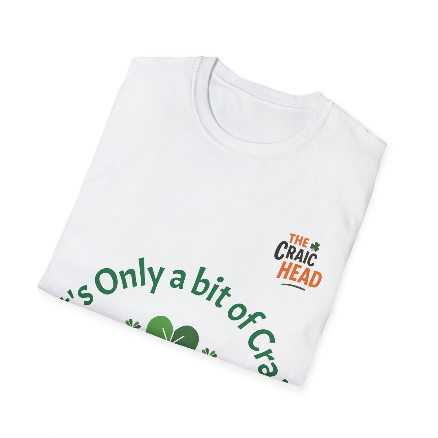 St. Patrick's Day Humor T-Shirt, Unisex Softstyle Tee, Irish Craic Shirt, Casual Green Shirt, Gift for Irish Heritage